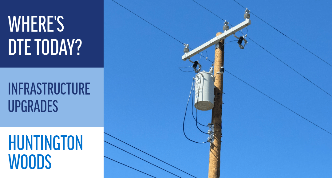 Strengthening reliability for customers in Huntington Woods