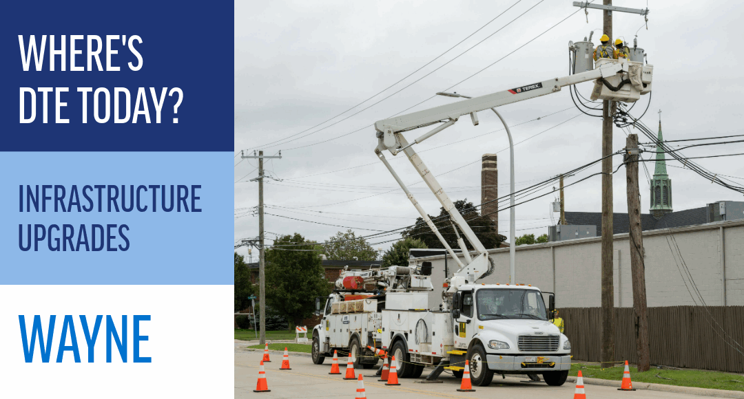 DTE Energy is investing in a stronger, smarter electric grid for Wayne